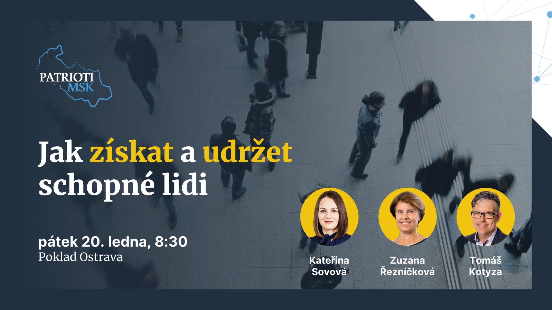 Setkání Patriotů MSK "Jak získat a udržet schopné lidi"